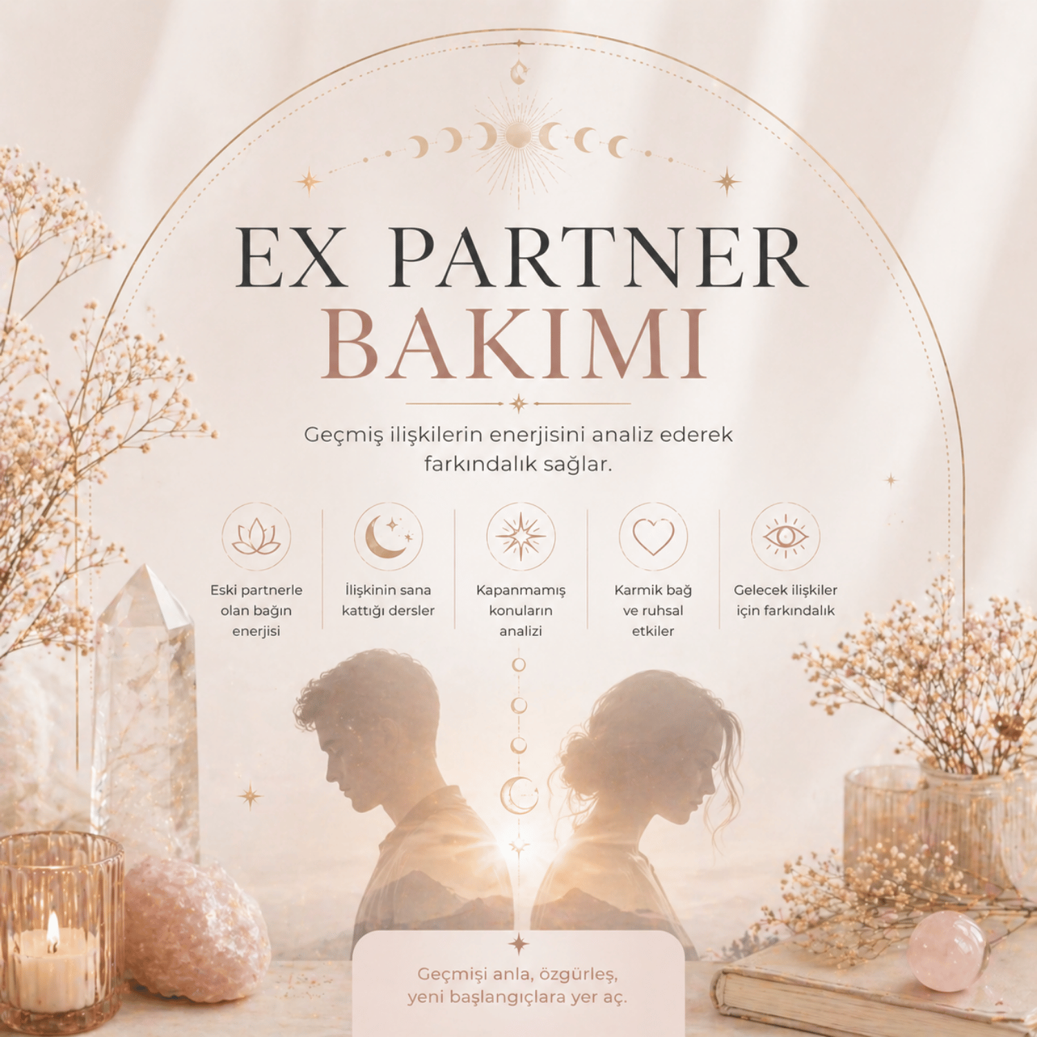 Ex Partner Bakımı – Geçmişin Enerjisini Anlamak ve Özgürleşmek